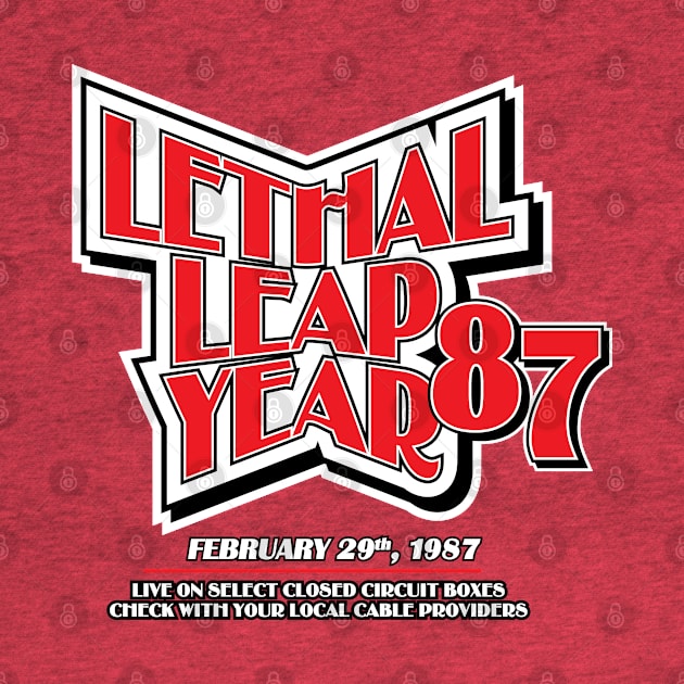 Lethal Leap Year 87 by Gimmickbydesign